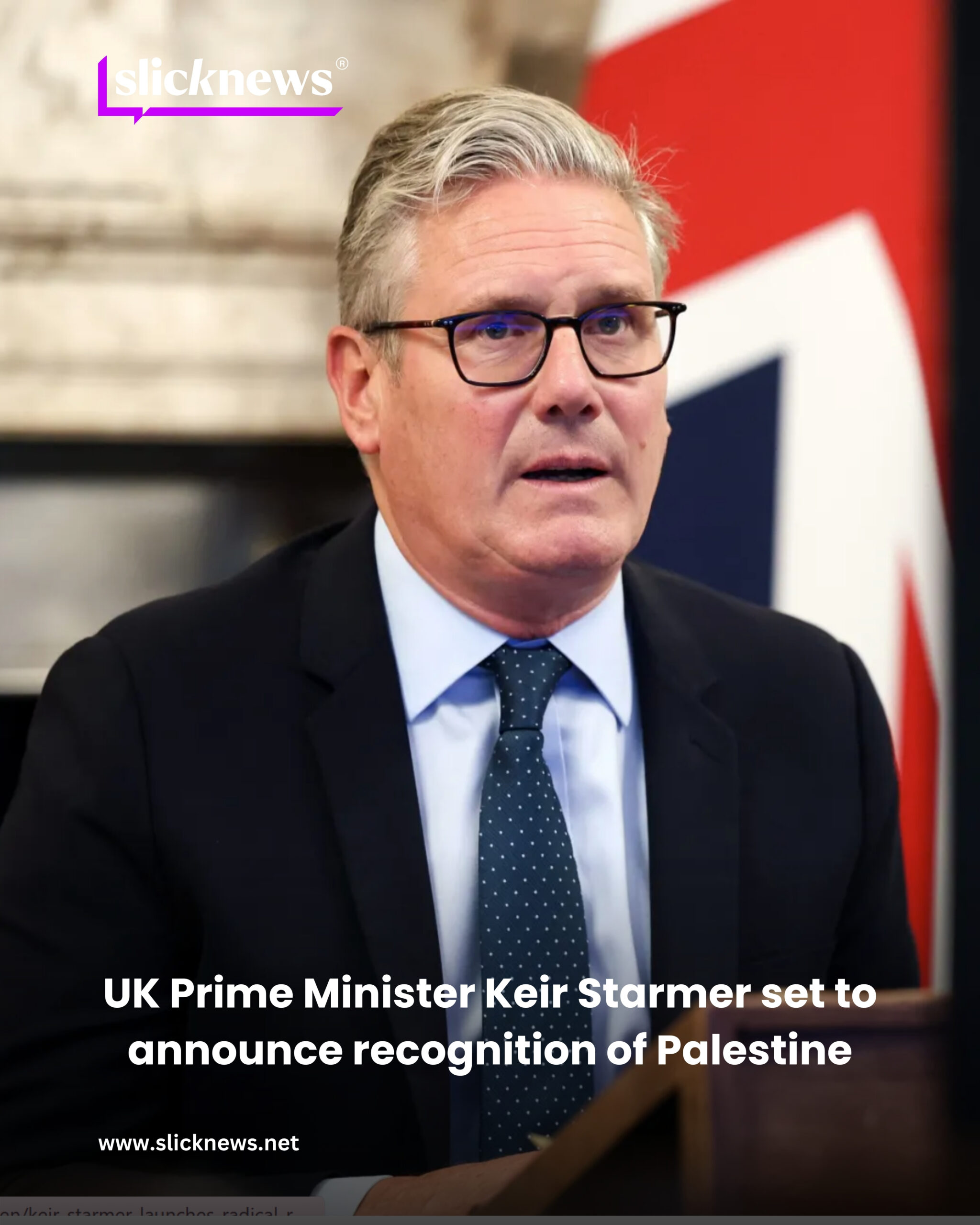UK Prime Minister Keir Starmer Set To Announce Recognition Of Palestine